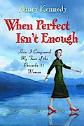When Perfect Isn’t Enough