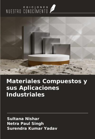 Materiales Compuestos y sus Aplicaciones Industriales