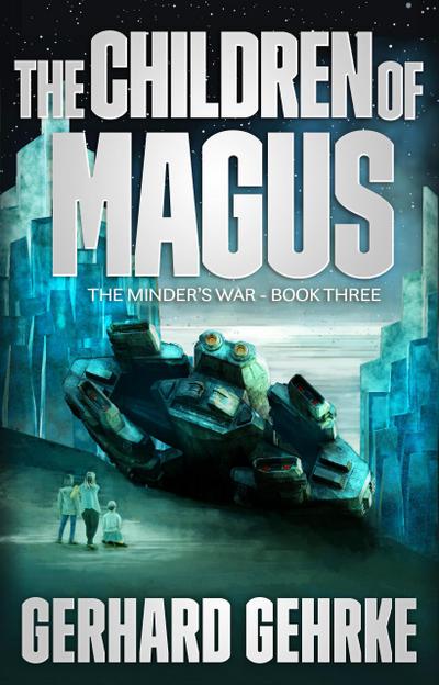 The Children of Magus (The Minder’s War, #3)