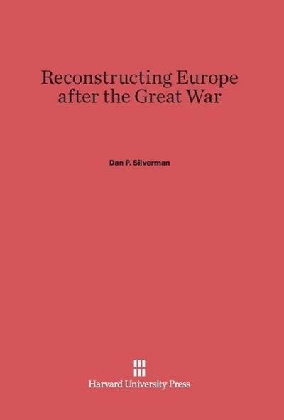 Reconstructing Europe after the Great War