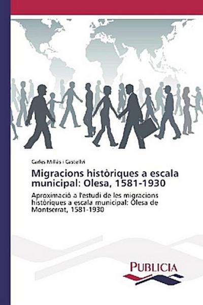 Migracions històriques a escala municipal: Olesa, 1581-1930