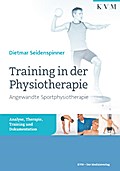 Training in der Physiotherapie - Angewandte Sportphysiotherapie