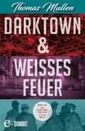 Darktown & Weißes Feuer