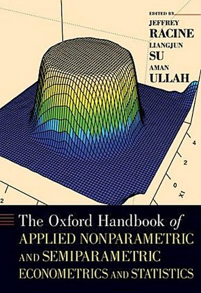 Oxford Handbook of Applied Nonparametric and Semiparametric Econometrics and Statistics