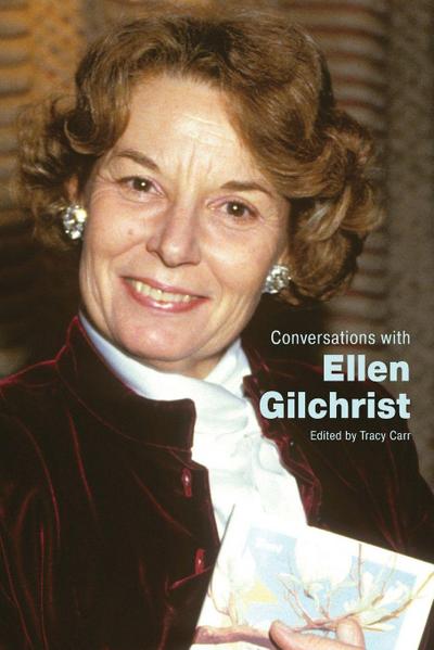 Conversations with Ellen Gilchrist