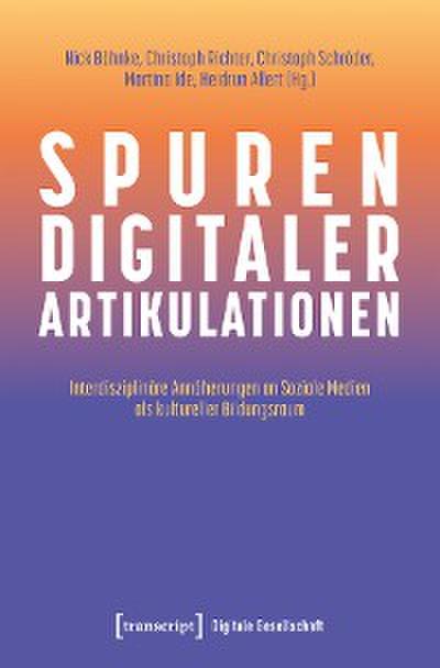 Spuren digitaler Artikulationen