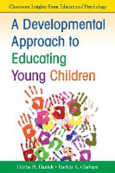 A Developmental Approach to Educating Young Children