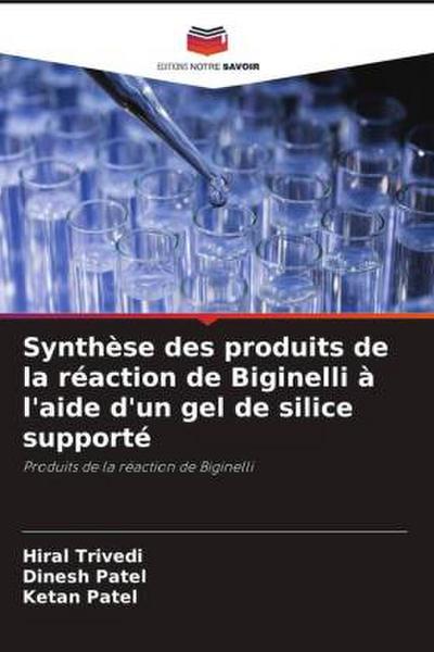 Synthèse des produits de la réaction de Biginelli à l’aide d’un gel de silice supporté