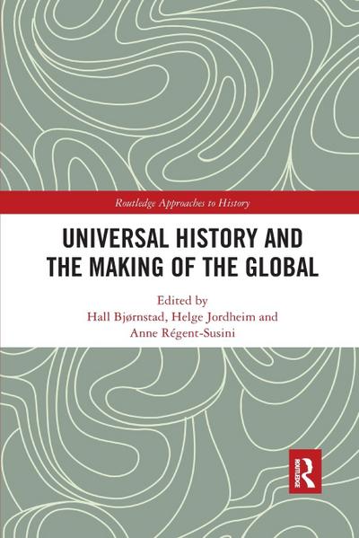 Universal History and the Making of the Global