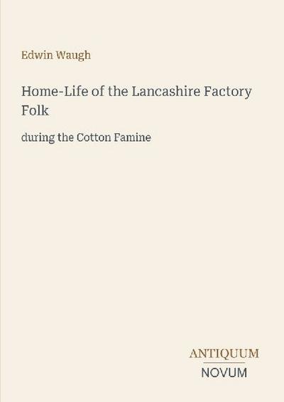Home-Life of the Lancashire Factory Folk