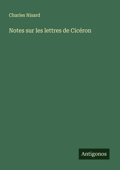 Notes sur les lettres de Cicéron