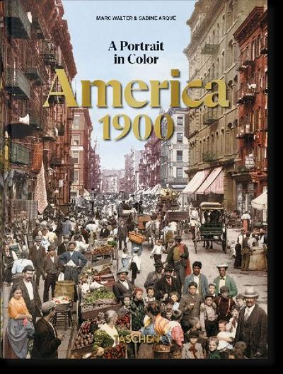 America 1900. A Portrait in Color