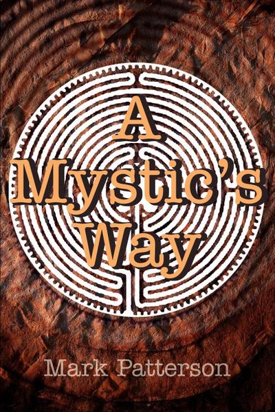 A Mystic’s Way