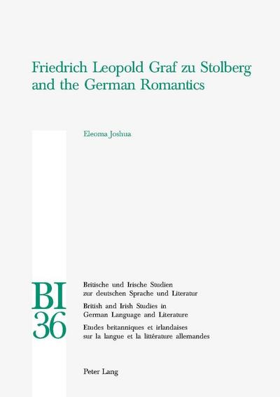 Friedrich Leopold Graf zu Stolberg and the German Romantics