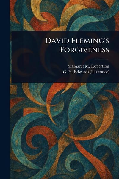 David Fleming’s Forgiveness