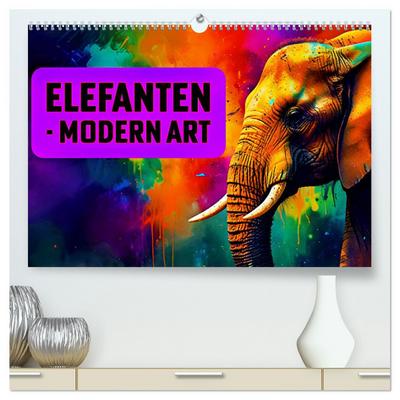 Elefanten - modern Art (hochwertiger Premium Wandkalender 2026 DIN A2 quer), Kunstdruck in Hochglanz