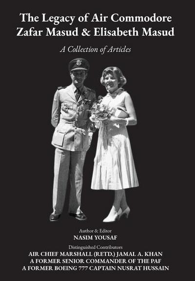 The Legacy of Air Commodore Zafar Masud & Elisabeth Masud
