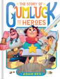 The Story of Gumluck and the Heroes