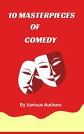 10 MASTERPIECES OF COMEDY