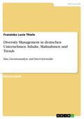 Diversity Management in deutschen Unternehmen. Inhalte, Maßnahmen und Trends