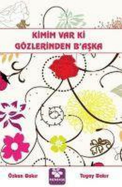 Kimim Var ki Gözlerinden Baska