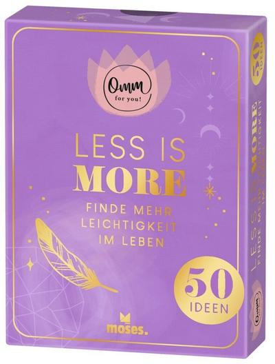 Omm for you Less is more 