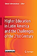Higher Education in Latin America and the Challenges of the 21st Century