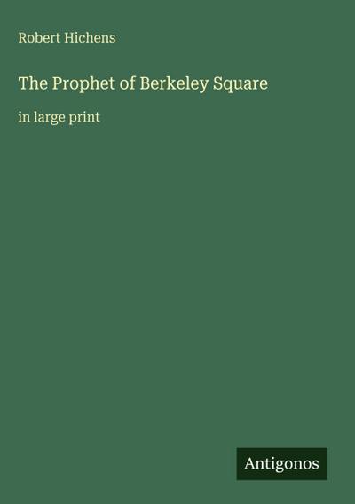 The Prophet of Berkeley Square
