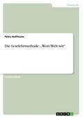 Die Leselehrmethode: Wort-Welt-wir