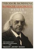Theodor Mommsens’ Römische Geschichte, Buch V B, Kapitel VIII-XII