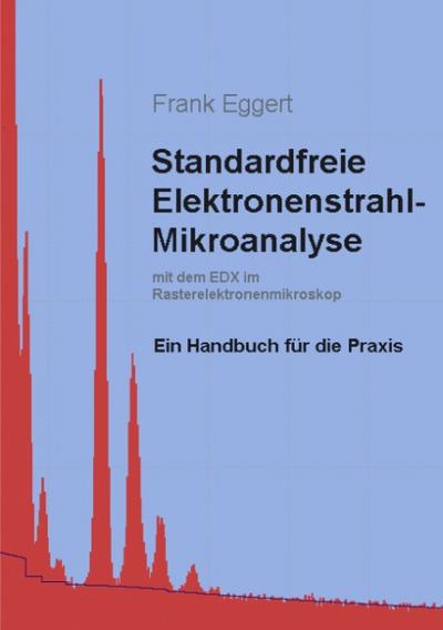 Standardfreie Elektronenstrahl-Mikroanalyse (mit dem EDX im Rasterelektronenmikroskop)