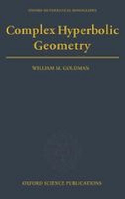 Complex Hyperbolic Geometry