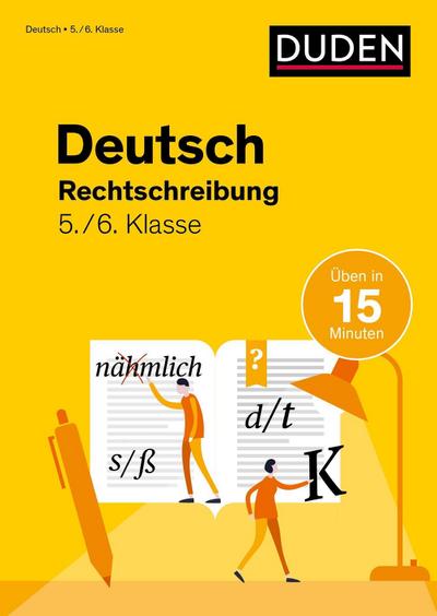 Deutsch in 15 Min - Rechtschreibung 5./6. Klasse (Duden - In 15 Minuten)