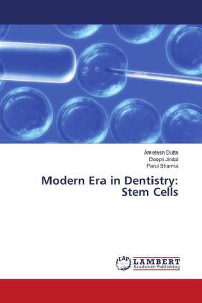 Modern Era in Dentistry: Stem Cells