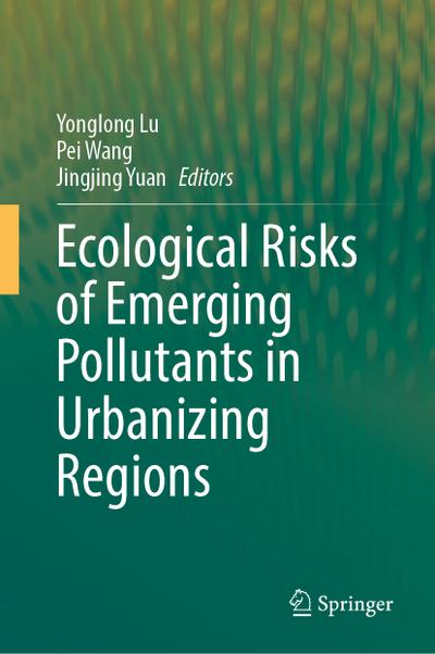 Ecological Risks of Emerging Pollutants in Urbanizing Regions