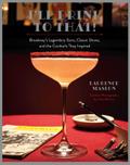 I’ll Drink to That! Broadway Cocktails