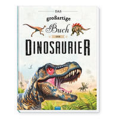 Das großartige Buch der Dinos