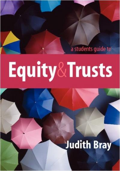 Student’s Guide to Equity and Trusts