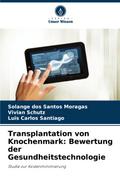 Transplantation von Knochenmark: Bewertung der Gesundheitstechnologie