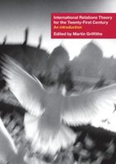 International Relations Theory for the Twenty-First Century