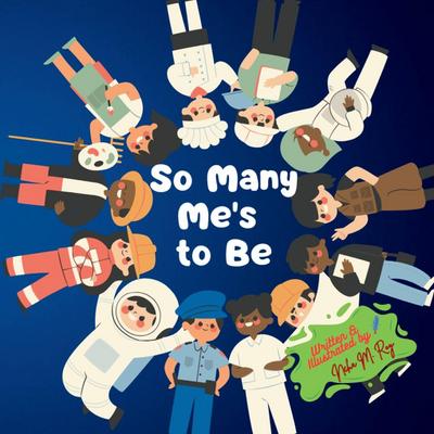So Many Me’s to Be