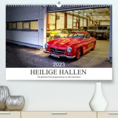 Heilige Hallen 2023 - Die geheime Fahrzeugsammlung von Mercedes-Benz (Premium, hochwertiger DIN A2 Wandkalender 2023, Kunstdruck in Hochglanz)