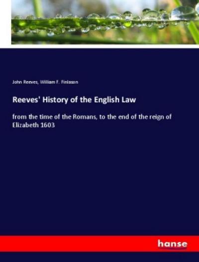 Reeves’ History of the English Law