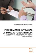 PERFORMANCE APPRAISAL OF MUTUAL FUNDS IN INDIA