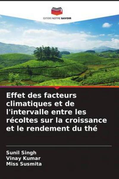 Effet des facteurs climatiques et de l’intervalle entre les récoltes sur la croissance et le rendement du thé