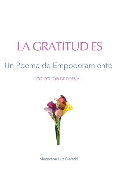 Gratitud Es: Un Poema de Agradecimiento (Colección de Poesía, #1)