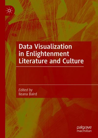 Data Visualization in Enlightenment Literature and Culture