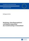 Rechtslage, Zukunftsperspektiven und Regulierungsa