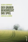 Der Gruber beherrscht das Spiel