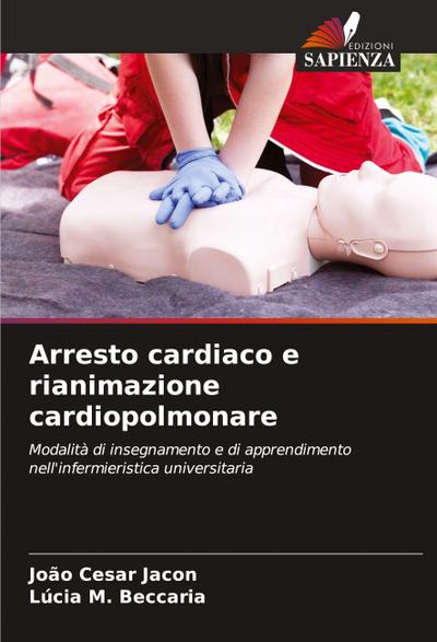 Arresto cardiaco e rianimazione cardiopolmonare